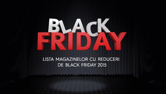 Lista magazinelor cu reduceri de Black Friday 2015