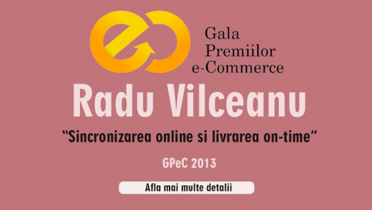 Radu Vilceanu ne va vorbi despre “Sincronizarea online si livrarea on-time” la GPeC 2013